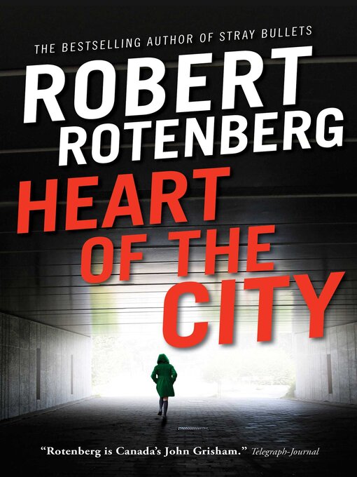 Title details for Heart of the City by Robert Rotenberg - Wait list